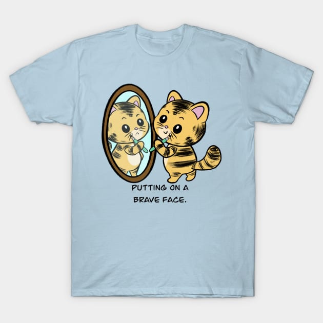 Brave face T-Shirt by AmyNewBlue